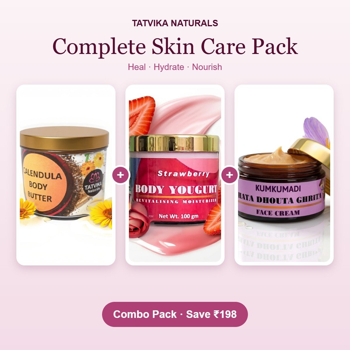Complete Skin Care Pack – Calendula Healing Cream, Strawberry Body Yogurt and Shata Dhauta Ghrita combo